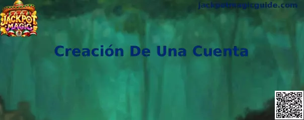 Proceso de Creación De Una Cuenta e ingreso en la plataforma Jackpot Magic