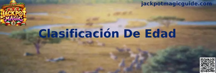 Clasificación De Edad en Jackpot Magic