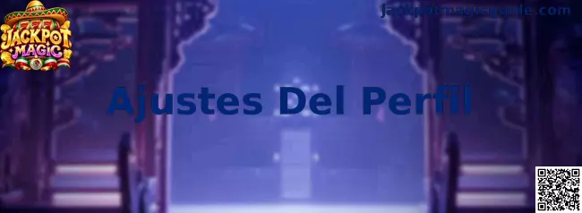 Imagen ilustrativa de los Ajustes Del Perfil de Jackpot Magic y las opciones de configuración de la cuenta
