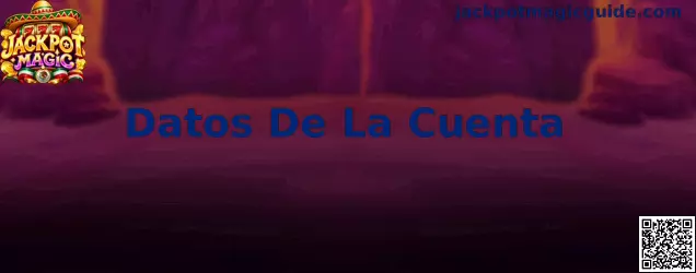 Imagen ilustrativa de la consulta y protección de los Datos De La Cuenta de Jackpot Magic