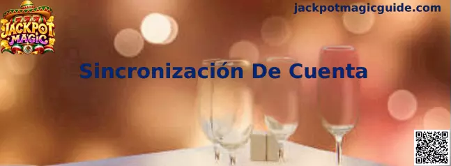 Diagrama e interfaz de sincronización de cuenta en Jackpot Magic