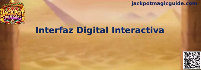 Interfaz Digital Interactiva Jackpot Magic