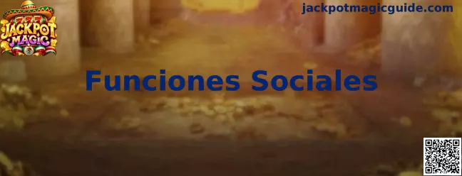 Funciones Sociales de Jackpot Magic