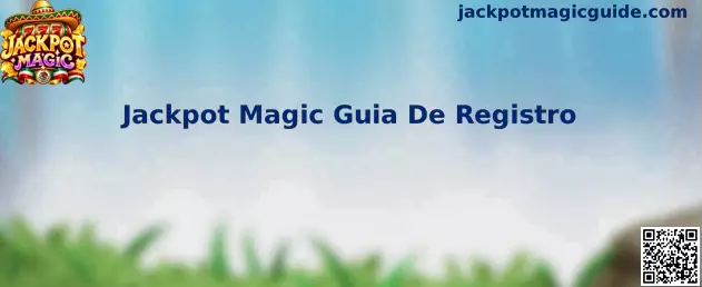 Guía visual para el proceso de registro de Jackpot Magic