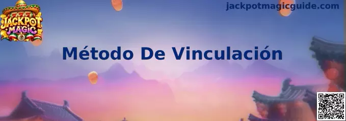 Guía visual del Método De Vinculación en Jackpot Magic