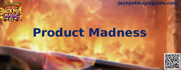 Product Madness y Jackpot Magic