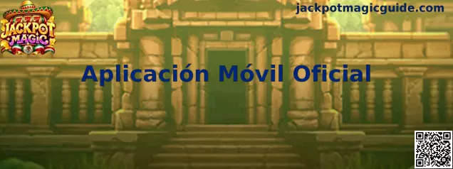 Guía para identificar y descargar la Aplicación Móvil Oficial de Jackpot Magic