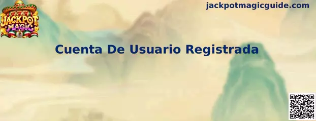 Cuenta De Usuario Registrada en Jackpot Magic