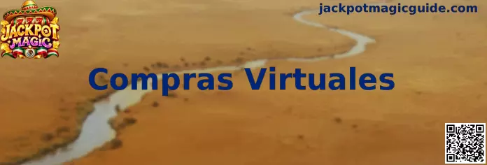 Compras Virtuales en Jackpot Magic