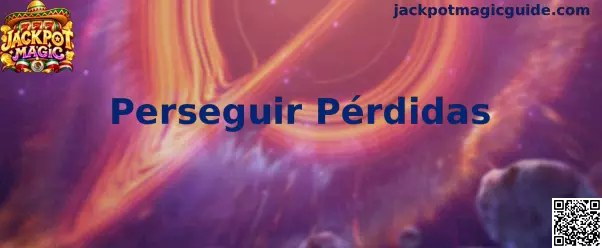 Guía visual sobre Perseguir Pérdidas y juego responsable
