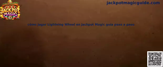 Guía para jugar Lightning Wheel en Jackpot Magic paso a paso