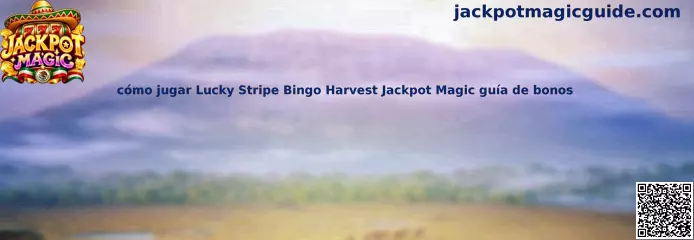 Imagen ilustrativa de la guía para aprender a jugar Lucky Stripe Bingo Harvest en Jackpot Magic