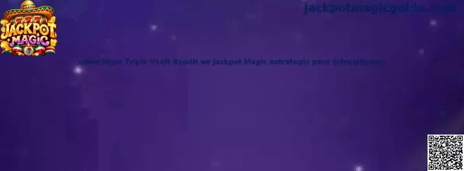 Imagen ilustrativa para la guía de Triple Vault Bandit en Jackpot Magic