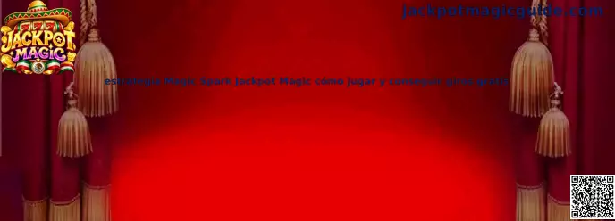 Imagen ilustrativa de la guía de estrategia Magic Spark en Jackpot Magic, sus símbolos y giros gratis