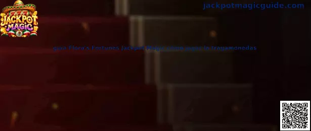 Guía Flora's Fortunes Jackpot Magic cómo jugar la tragamonedas
