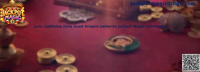 Guía Lightning Zone Quad Dragon Lanterns Jackpot Magic estrategia