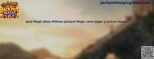Ilustración temática de la guía Magic Shop Millions Jackpot Magic para conocer sus símbolos, reglas y funciones de bono